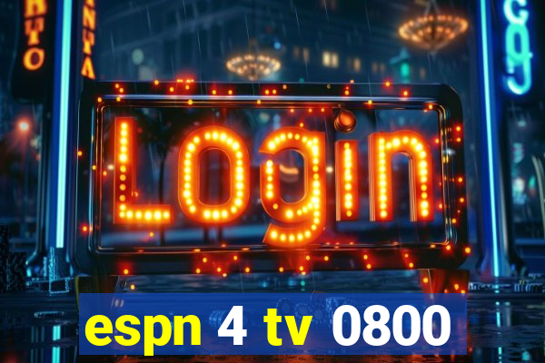 espn 4 tv 0800